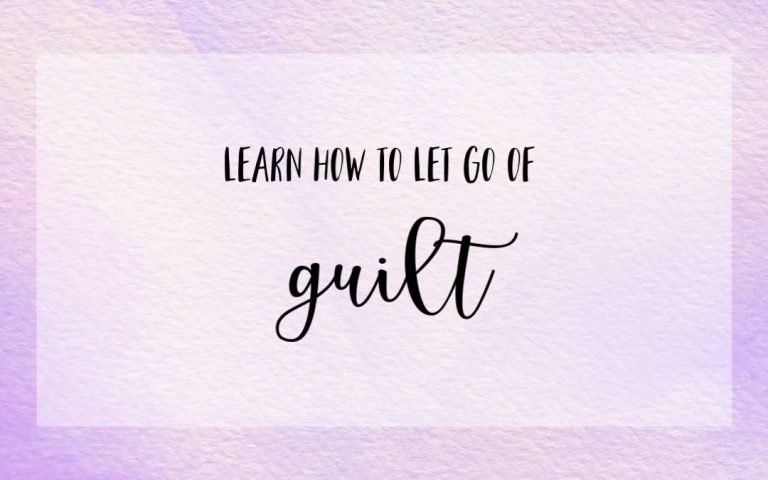 Let Go of the Guilt