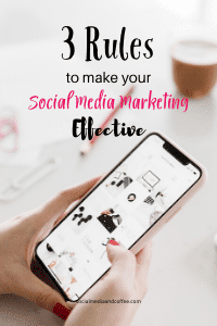 3 Rules to Make Your Social Media Marketing Effective