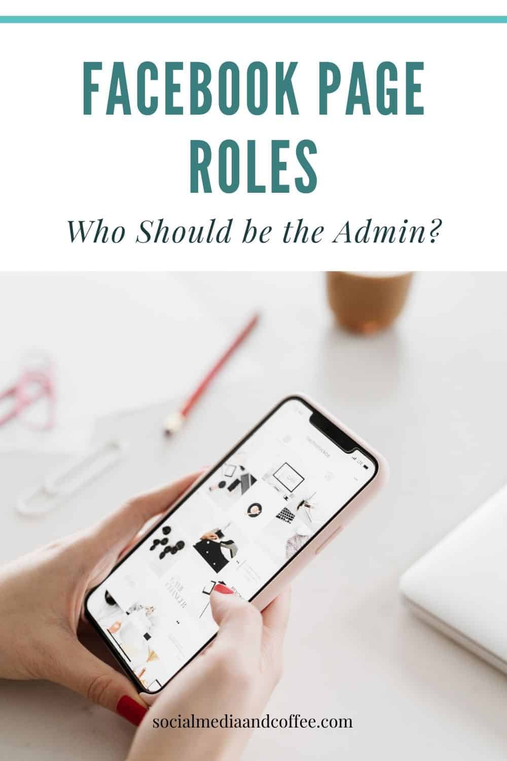 Facebook Page Roles - Who Should be the Admin? | social media marketing | online business | work from home | social media manager | blog | blogging | Facebook marketing | #socialmedia #marketing #onlinebusiness #blog #blogging #Facebook