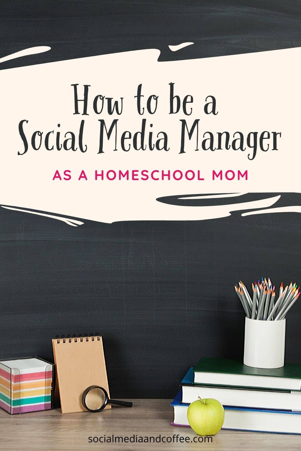 How to be a Social Media Manager as a Homeschool Mom | social media marketing | online business | work from home | side hustle | Facebook marketing | Instagram marketing | blog | blogging | #onlinebusiness #workfromhome #sidehustle #blog #Blogging #socialmedia #homeschool