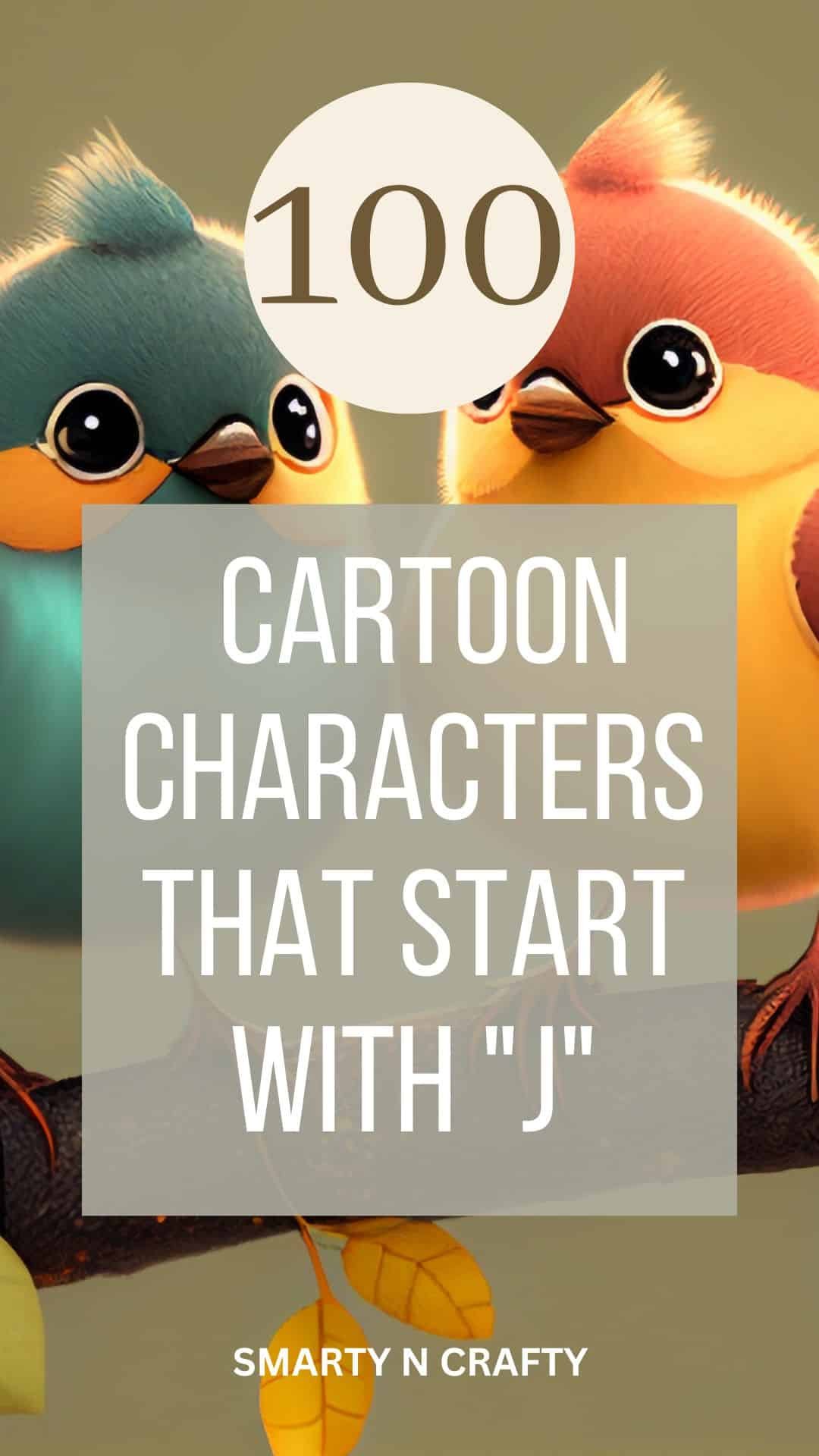 CARTOON CHARACTERS THAT START WITH J