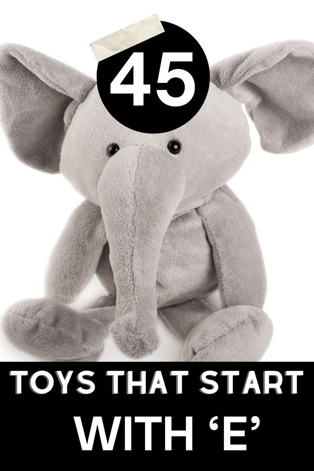 Toys That Start with the Letter E