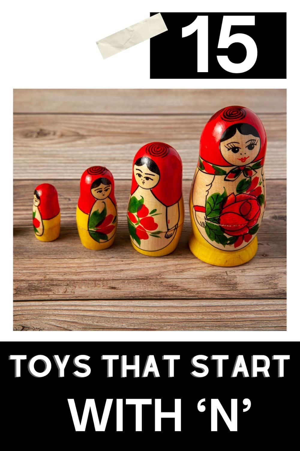 15 Toys that Start with N