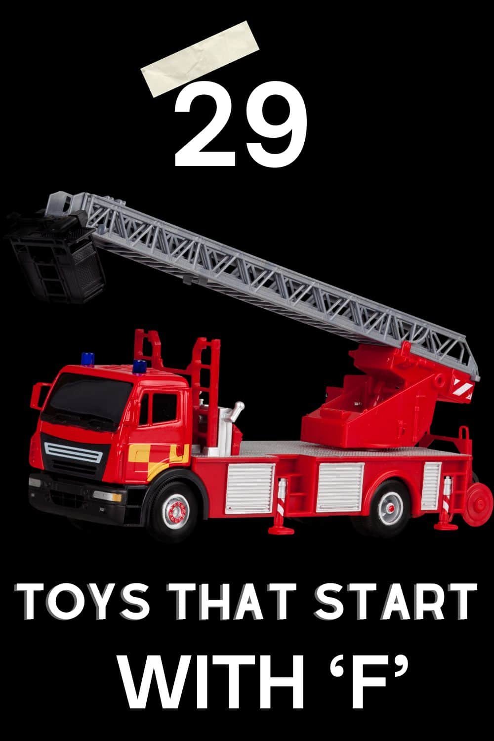 toys that start with F