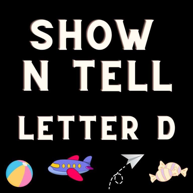 Show and Tell Letter D