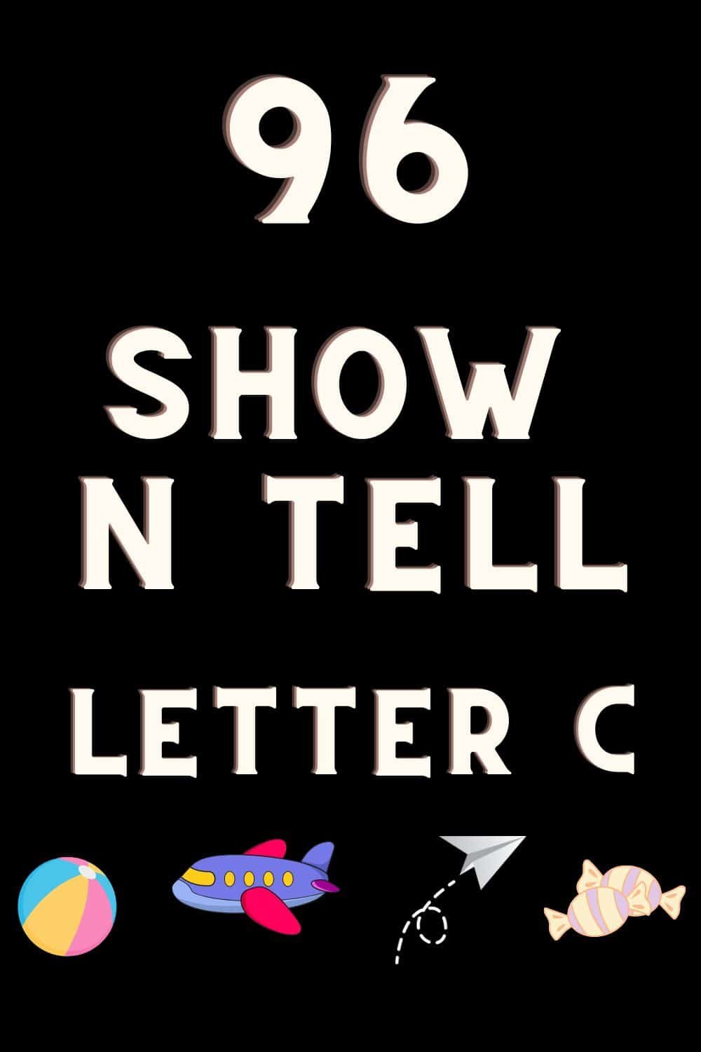 show and tell letter C