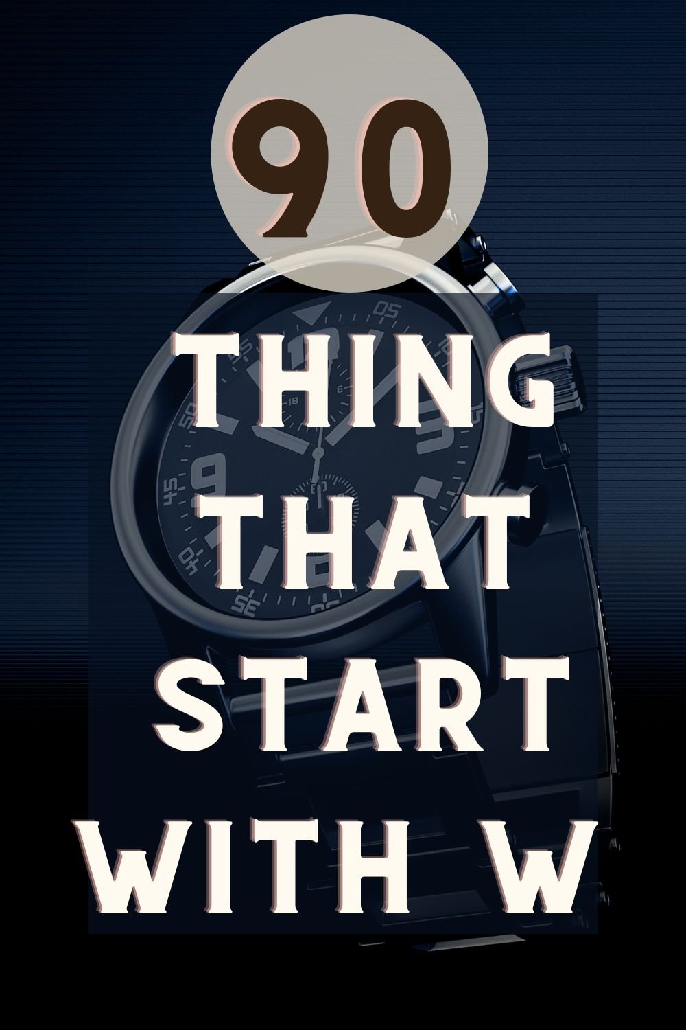 Things That start with W
