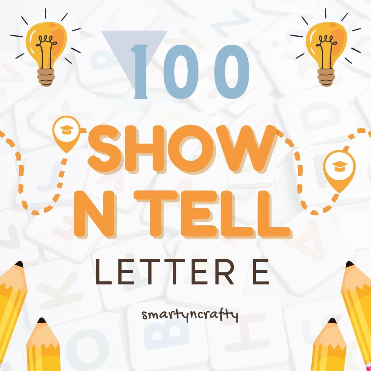 Show and Tell Letter E