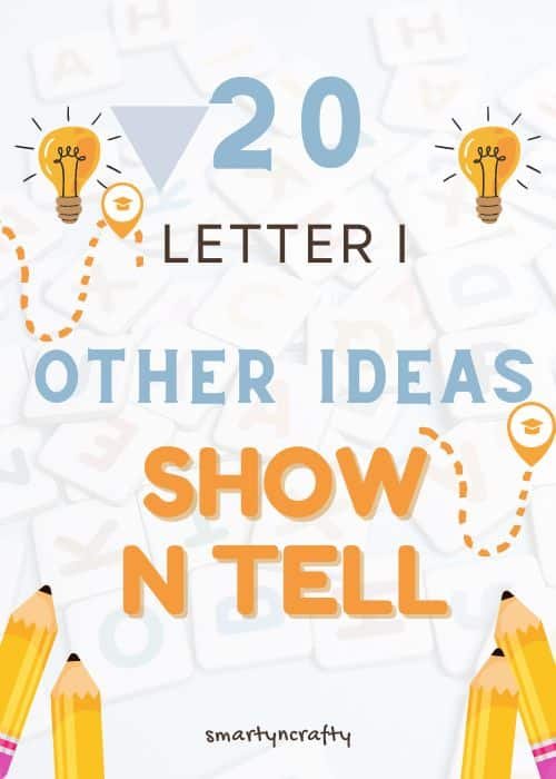 Show and Tell Letter I