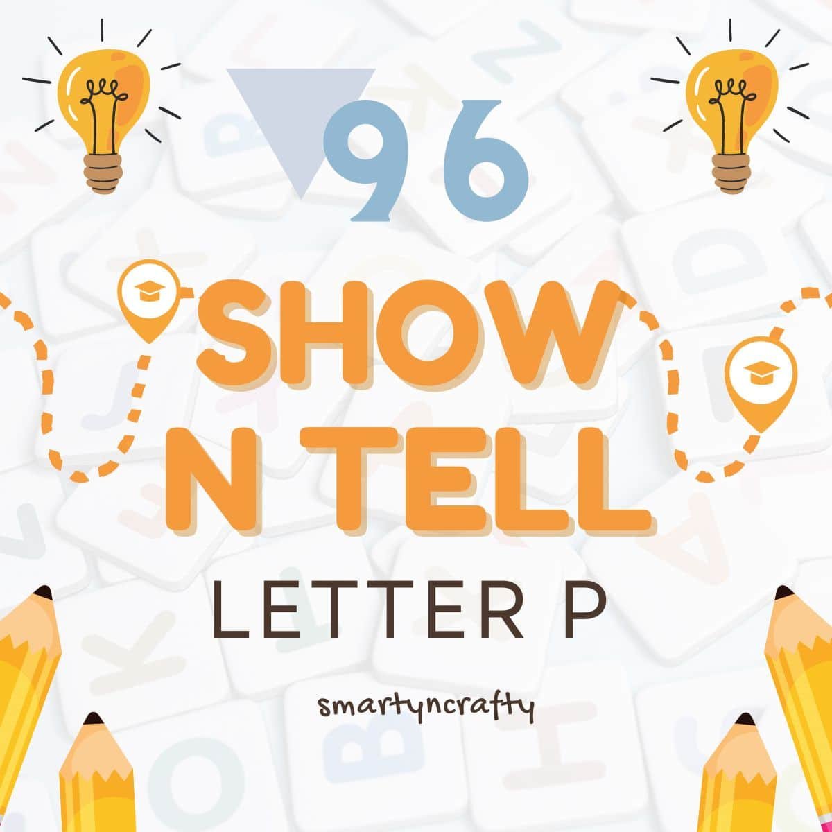 Show and Tell Letter P