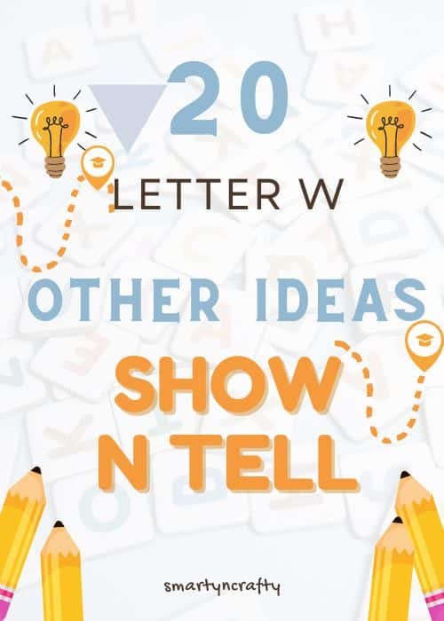 Show and tell letter W