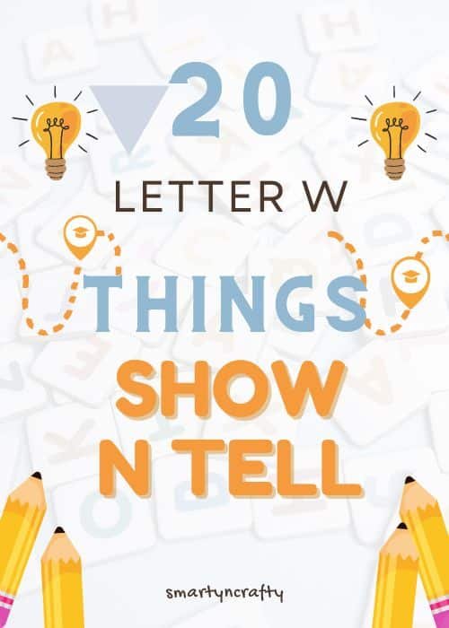 Show and tell letter W