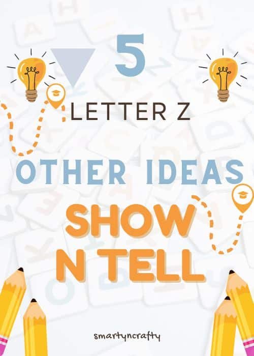 Show and tell letter Z 