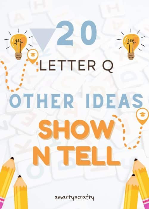 show n tell letter Q