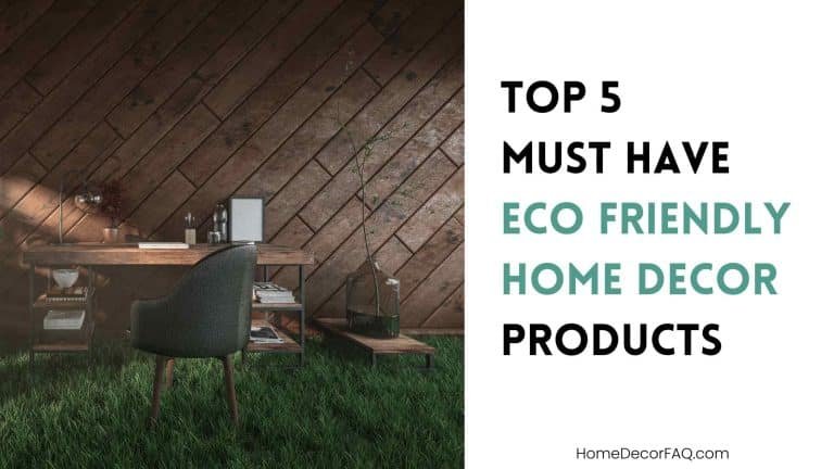 Top 5 Must-Have Eco-Friendly Home Decor Products